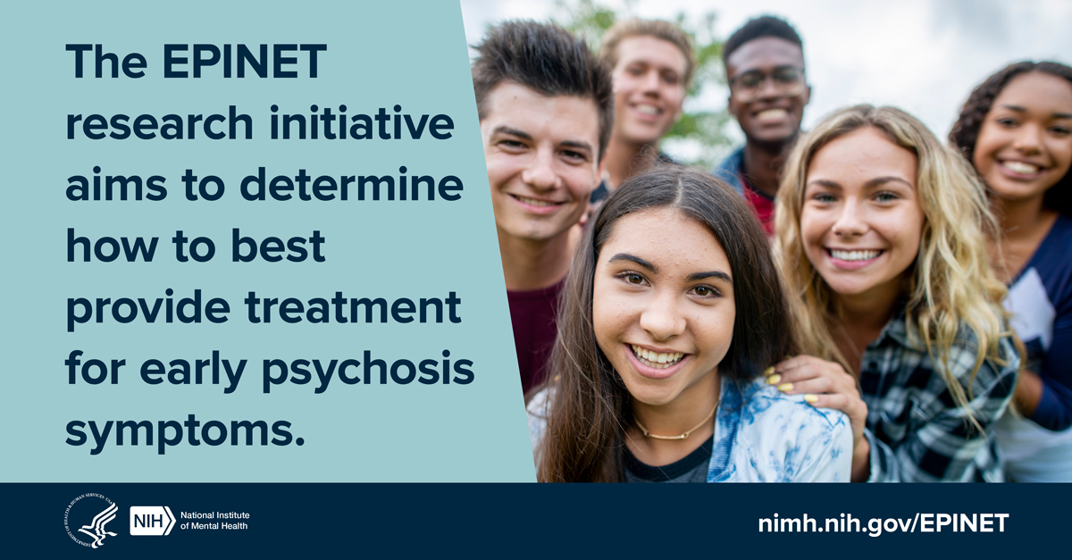 Group of happy teenagers and young adults with the message “The EPINET research initiative aims to determine how to best provide treatment for early psychosis symptoms.”