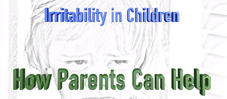 Irritability in Children - How Parents Can Help