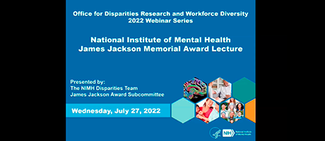 2022 NIMH James Jackson Memorial Award Lecture: Dr. Karen D. Lincoln “The Making of a Black Mental Health Scholar: From Humble Beginnings to the Top Two Percent”